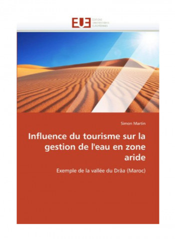 Influence Du Tourisme Sur La Gestion De L'Eau En Zone Aride Paperback