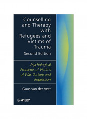 Counselling and Therapy with Refugees and Victims of Trauma: Psychological Problems of Victims of War, Torture and Repression Paperback