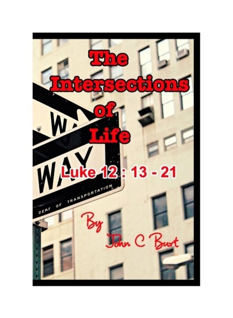 The Intersections Of Life. Paperback English by John C. Burt