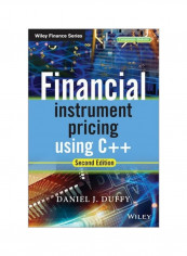 Financial Instrument Pricing Using C++ Hardcover English by Daniel J. Duffy - 9 January 2018