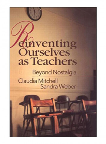 Reinventing Ourselves as Teachers Paperback 1st Edition