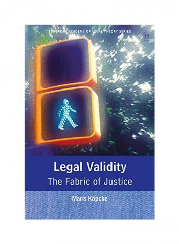 Legal Validity: The Fabric Of Justice Hardcover 1