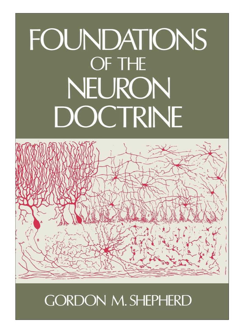 Foundations Of The Neuron Doctrine Hardcover