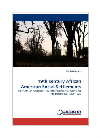 19th Century African American Social Settlements Paperback