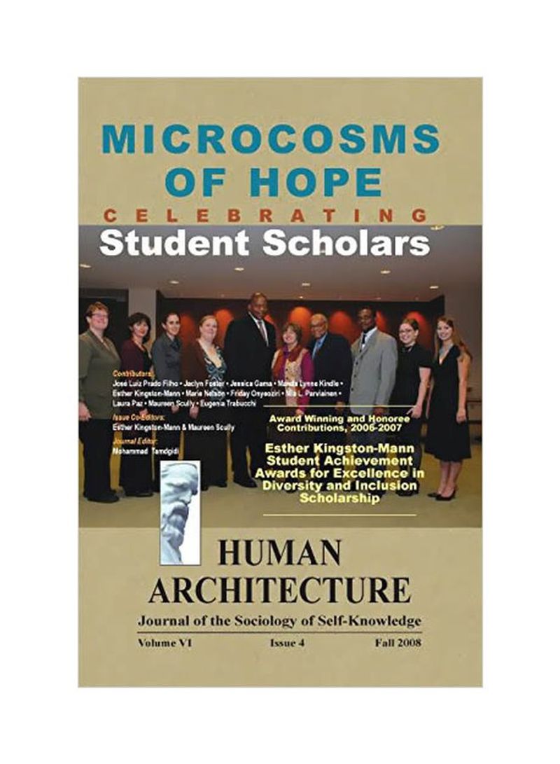 Microcosms Of Hope: Celebrating Student Scholars: Human Architecture Hardcover