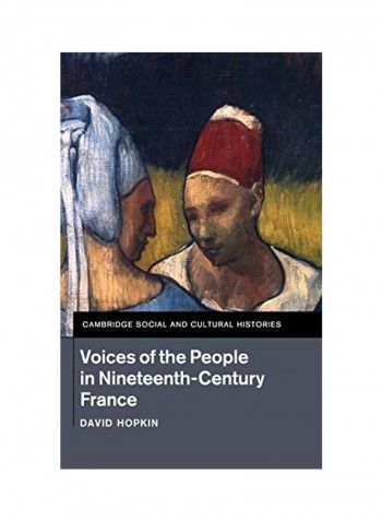 Voices Of The People In Nineteenth-Century France Hardcover English by David Hopkin