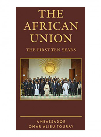 The African Union: The First Ten Years Hardcover