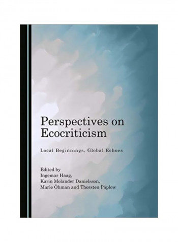 Perspectives On Ecocriticism: Local Beginnings, Global Echoes Hardcover