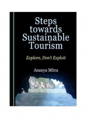 Steps Towards Sustainable Tourism: Explore, Don't Exploit Hardcover