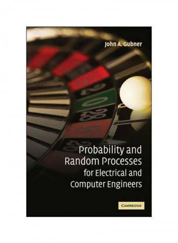 Probability And Random Processes For Electrical And Computer Engineers Hardcover English by John A. Gubner - 1 September 2015