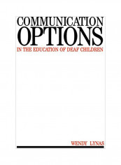 Communication Options:In The Education Of Deaf Children Paperback