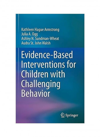 Evidence Based Interventions For Children With Challenging Behavior Hardcover
