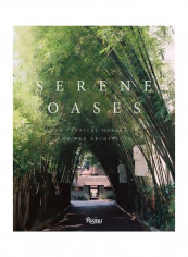 Serene Oases: The Tropical Houses Of Ongard Architecture Hardcover
