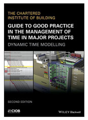 Guide To Good Practice In The Management Of Time In Major Projects Paperback