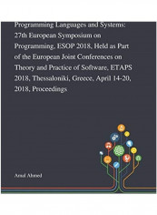 Programming Languages and Systems: 27th European Symposium on Programming, ESOP 2018, Held as Part of the European Joint Conferences on Theory and Pra Paperback English by Amal Ahmed reviews Programming Languages and Systems: 27th European Symposium on Programming, ESOP 2018, Held as Part of the European Joint Conferences on Theory and Pra Paperback English by Amal Ahmed