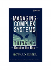 Managing Complex Systems: Thinking Outside the Box Hardcover
