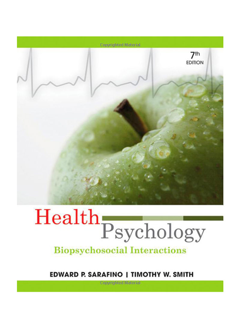 Health Psychology: Biopsychosocial Interactions Hardcover 7