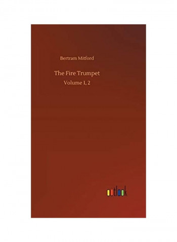 The Fire Trumpet: Volume 1, 2 Hardcover English by Bertram Mitford