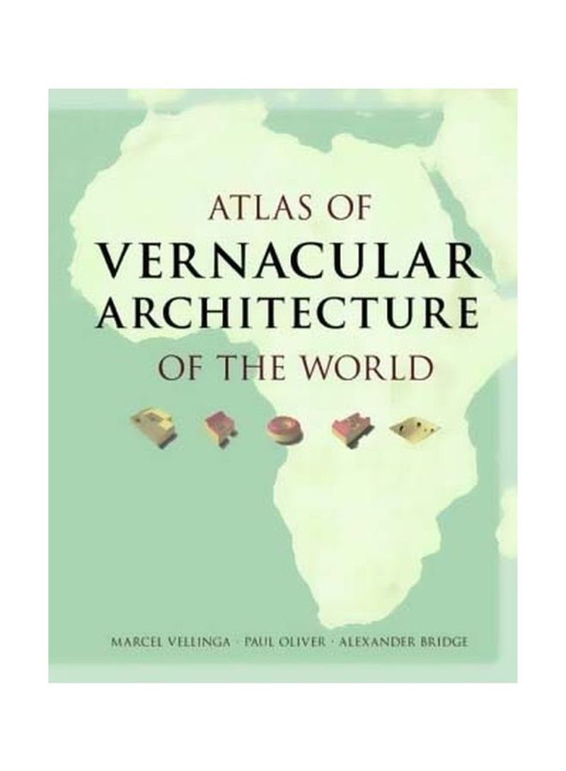 Atlas Of Vernacular Architecture Of The World Hardcover