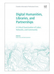 Digital Humanities, Libraries, And Partnerships Paperback
