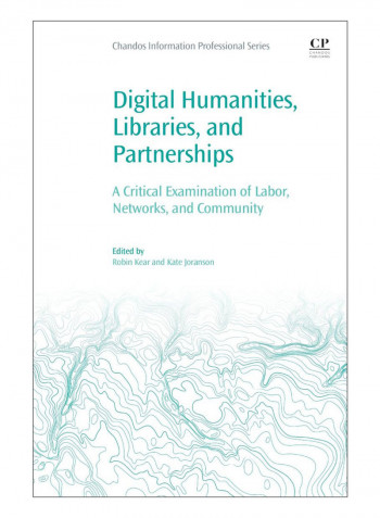 Digital Humanities, Libraries, And Partnerships Paperback
