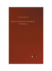Reports Of Trials For Murder By Poisoning Hardcover English by G. Lathom Browne