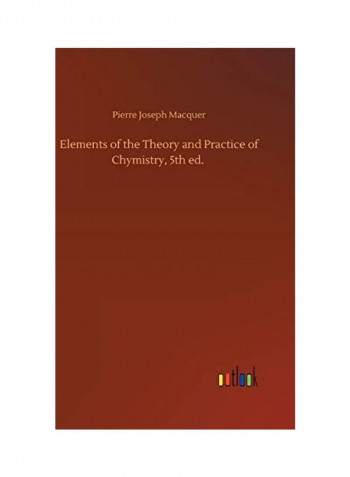 Elements of the Theory and Practice of Chymistry, 5th ed. Hardcover English by Pierre-Joseph Macquer