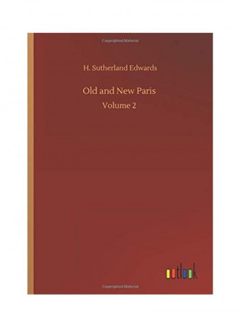 Old And New Paris Volume 2 Hardcover English by H. Sutherland Edwards - 2020