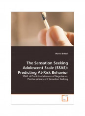 The Sensation Seeking Adolescent Scale (SSAS): Predicting At-Risk Behaviour Paperback