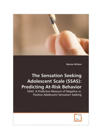 The Sensation Seeking Adolescent Scale (SSAS): Predicting At-Risk Behaviour Paperback