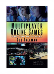 Multiplayer Online Games: Origins, Players, And Social Dynamics Paperback