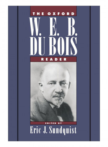 The Oxford W. E. B. Du Bois Reader Paperback
