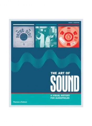 The Art Of Sound: A Visual History For Audiophiles Hardcover