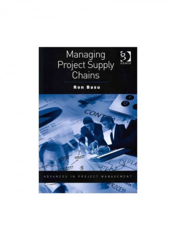 Managing Project Supply Chains Paperback