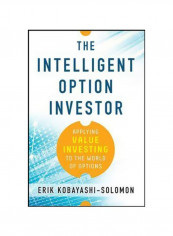 The Intelligent Option Investor: Applying Value Investing To The World Of Options Hardcover