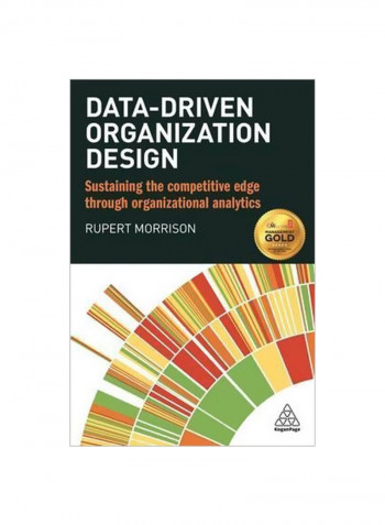 Data-Driven Organization Design: Sustaining The Competitive Edge Through Organizational Analytics Paperback English by Rupert Morrison - 1 December 2015