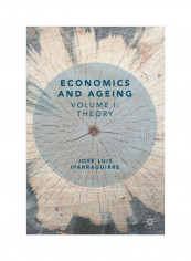 Economics And Ageing, Volume 1: Theory Paperback