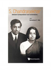 S Chandrasekhar: Selected Correspondence And Conversations Hardcover English by Kameshwar C. Wali