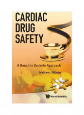 Cardiac Drug Safety: A Bench To Bedside Approach Hardcover