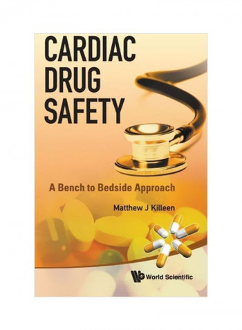 Cardiac Drug Safety: A Bench To Bedside Approach Hardcover