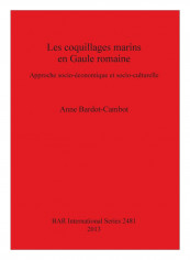 Les Coquillages Marins En Gaule Romaine Paperback