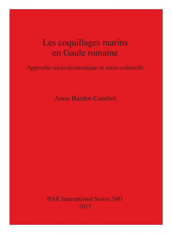 Les Coquillages Marins En Gaule Romaine Paperback