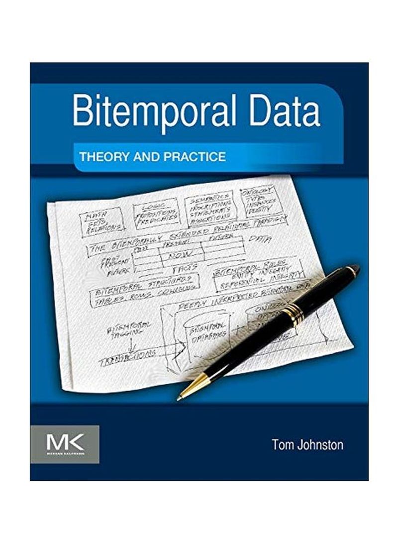 Bitemporal Data: Theory and Practice Paperback