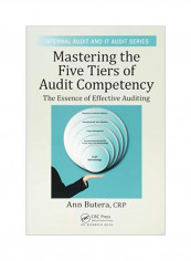Mastering The Five Tiers Of Audit Competency: The Essence Of Effective Auditing Paperback