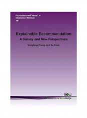 Explainable Recommendation: A Survey and New Perspectives Paperback English by Yongfeng Zhang