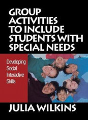 Group Activities To Include Students With Special Needs Hardcover English by Julia Wilkins