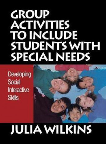 Group Activities To Include Students With Special Needs Hardcover English by Julia Wilkins