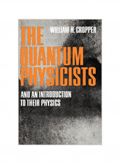 The Quantum Physicists: And An Introduction To Their Physics Paperback