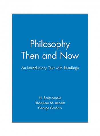 Philosophy Then and Now: An Introductory Text with Readings Paperback