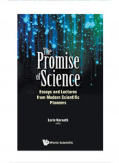 Promise of Science Essays and Lectures from Modern Scientific Pioneers Hardcover 1
